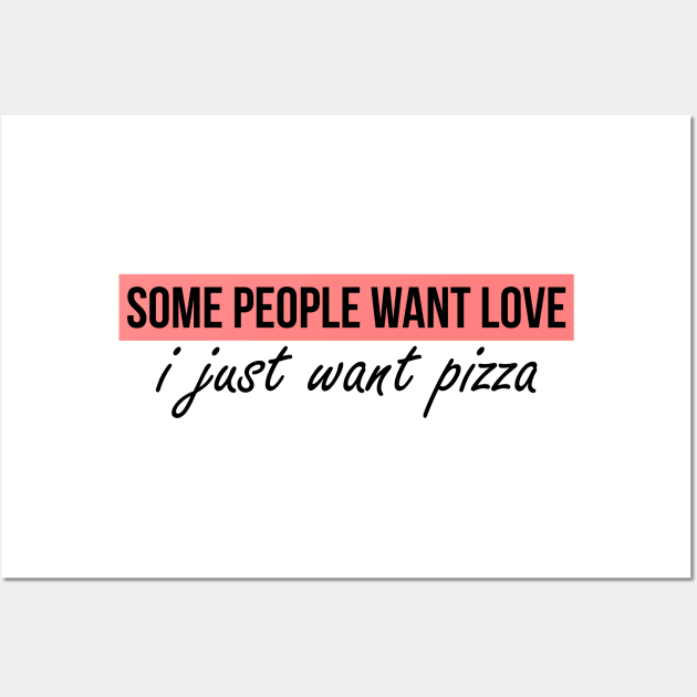 I just want pizza (anti vday) Wall Art by Mandz11